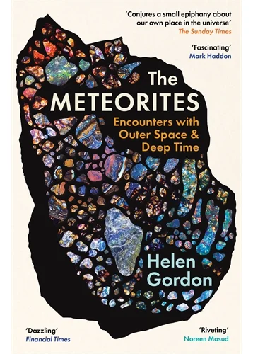 Buchcover "The Meteorites - Encounters with Outer Space and Deep Time" von Helen Gordon